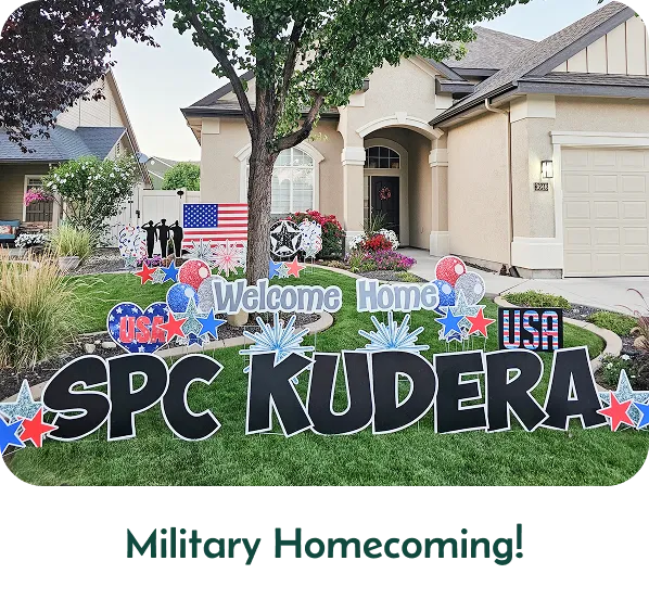 An image of a yard sign that says "Welcome Home SPC Kudera" with other graphics around it. Text below the image says "Military Homecoming!"